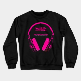 Music - The beautiful escape Crewneck Sweatshirt